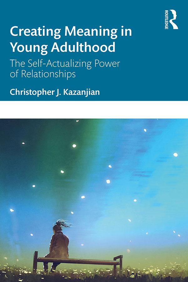 Creating Meaning in Young Adulthood by Christopher J. Kazanjian