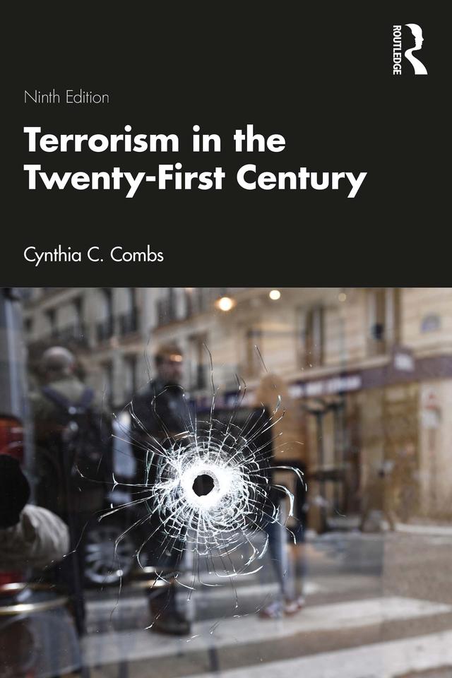 Terrorism in the Twenty-First Century by Cynthia C. Combs