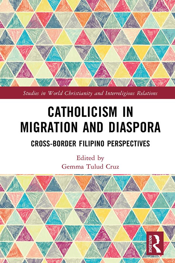 Catholicism in Migration and Diaspora by Gemma Tulud Cruz