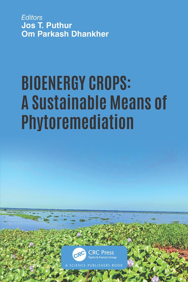 Bioenergy Crops by Jos T. Puthur, Om Parkash Dhankher