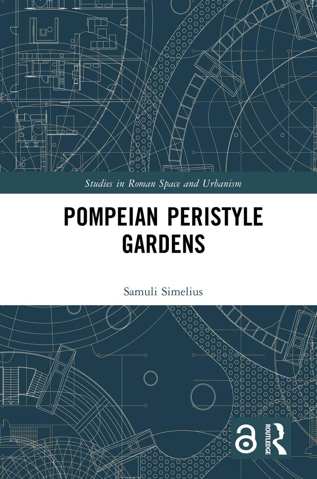 Pompeian Peristyle Gardens by Samuli Simelius