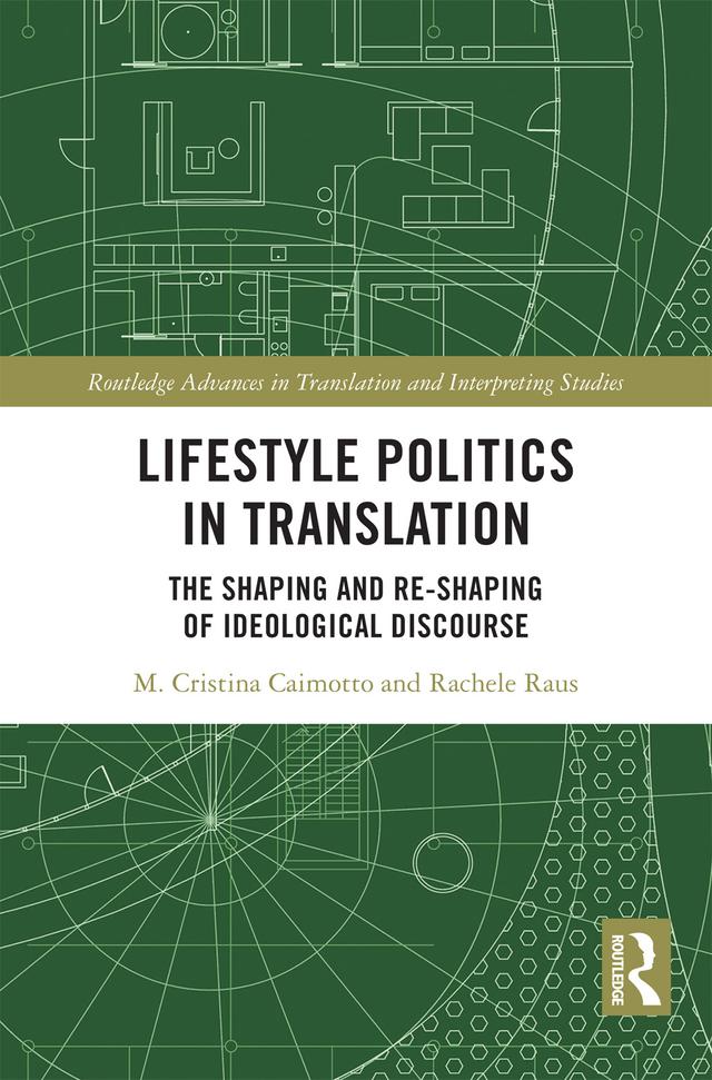 Lifestyle Politics in Translation by M. Cristina Caimotto, Rachele Raus