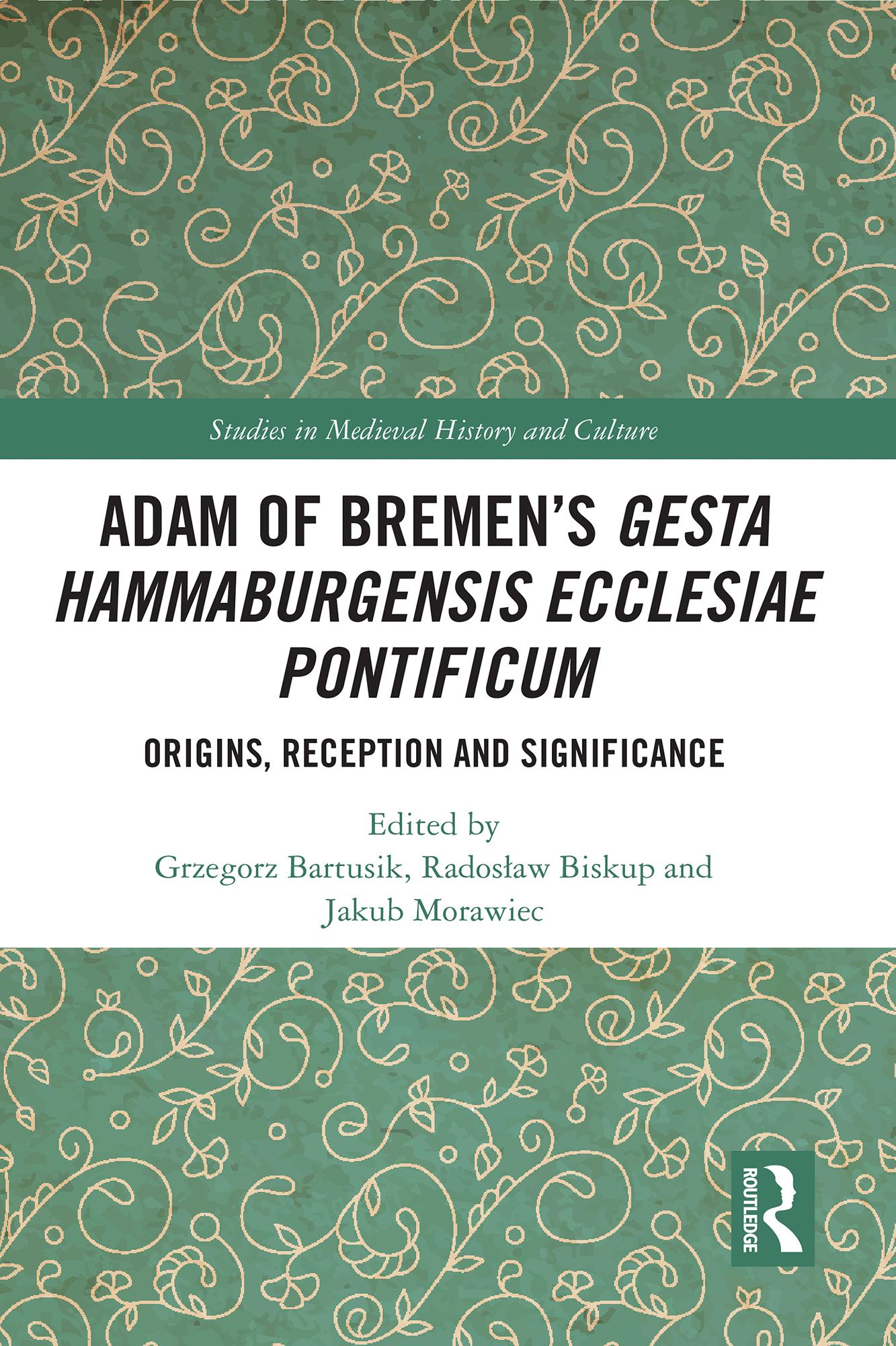 Adam of Bremen’s Gesta Hammaburgensis Ecclesiae Pontificum