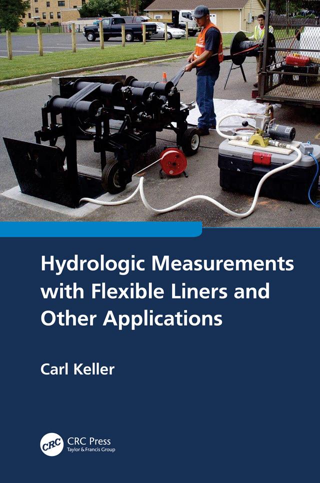 Hydrologic Measurements with Flexible Liners and Other Applications by Carl Keller