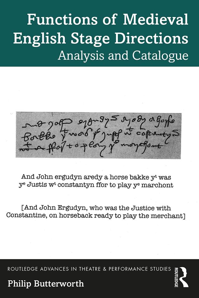 Functions of Medieval English Stage Directions by Philip Butterworth