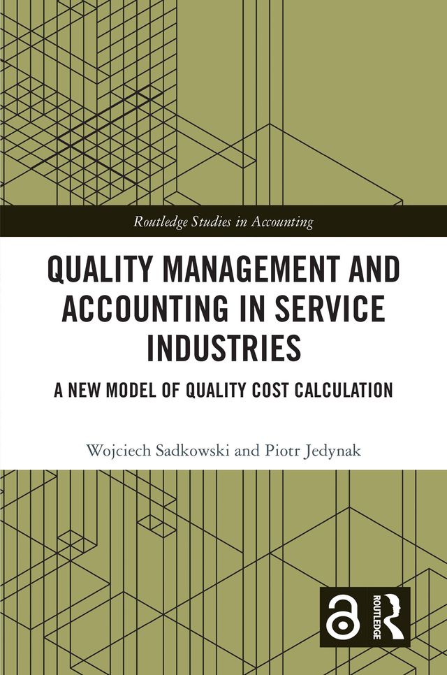 Quality Management and Accounting in Service Industries by Piotr Jedynak, Wojciech Sadkowski