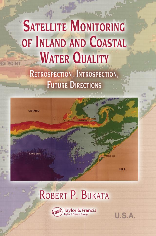 Satellite Monitoring of Inland and Coastal Water Quality by Robert P. Bukata