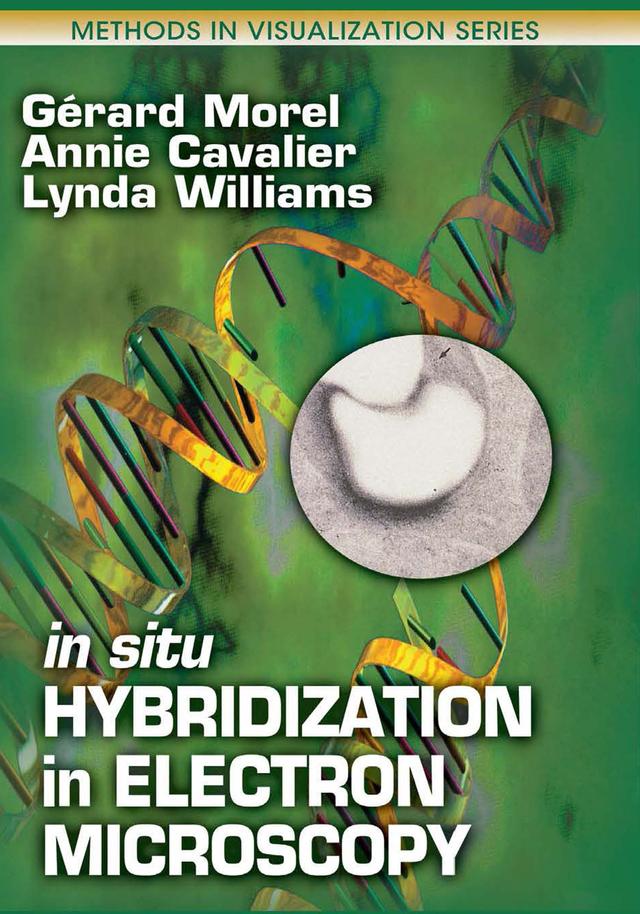 In Situ Hybridization in Electron Microscopy by Annie Cavalier, Gerard Morel, Lynda Williams