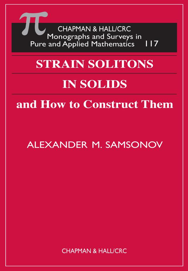 Strain Solitons in Solids and How to Construct Them by Alexander M. Samsonov