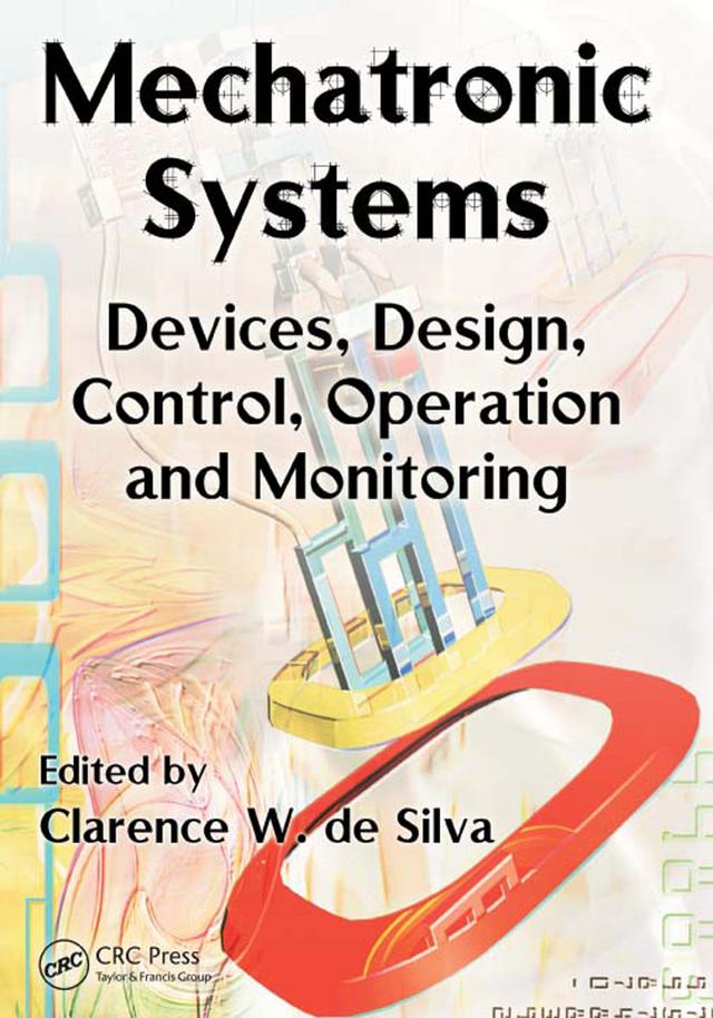 Mechatronic Systems by Clarence W. de Silva