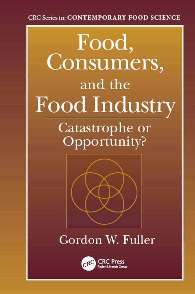 Food, Consumers, and the Food Industry by Gordon W. Fuller