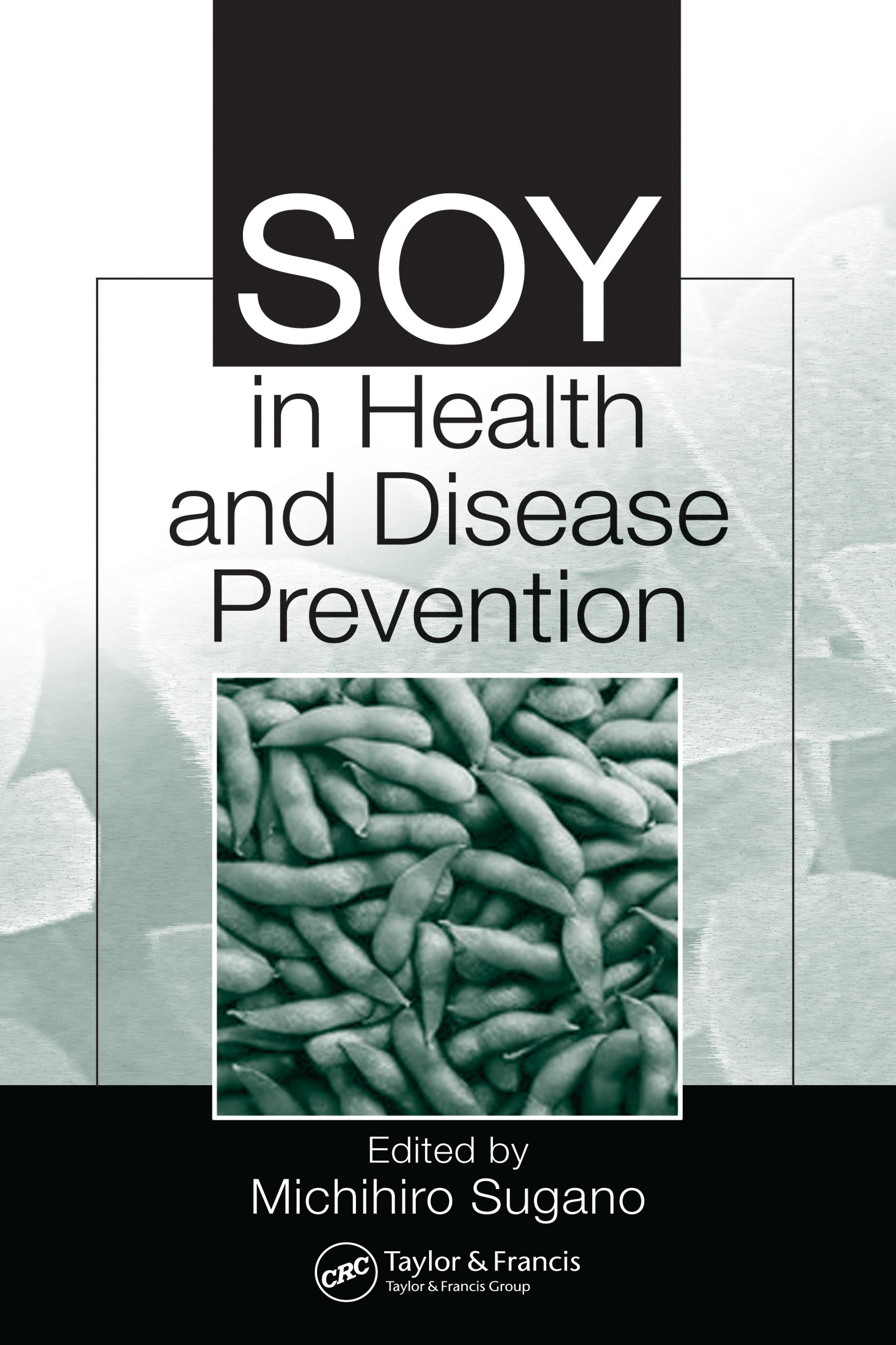 Soy in Health and Disease Prevention