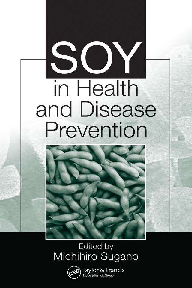 Soy in Health and Disease Prevention by Michihiro Sugano
