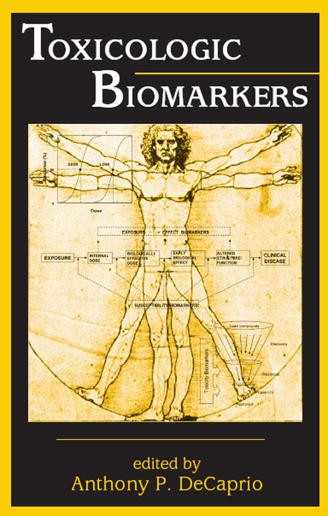 Toxicologic Biomarkers by Anthony P. DeCaprio