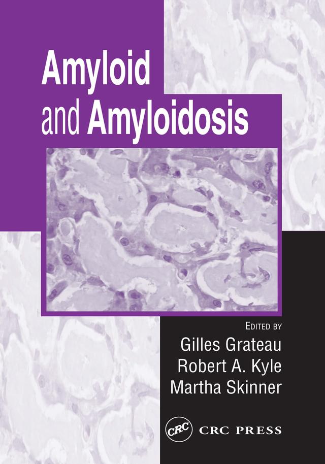 Amyloid and Amyloidosis by Gilles Grateau, Martha Skinner, Robert A. Kyle