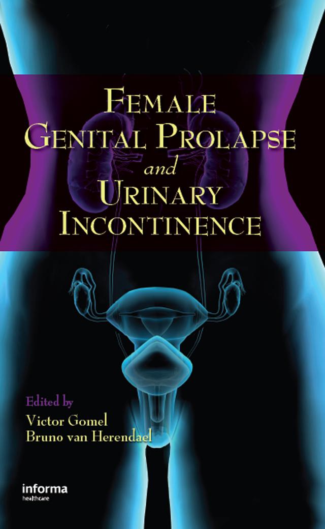 Female Genital Prolapse and Urinary Incontinence by Bruno van Herendael, Victor G. Gomel