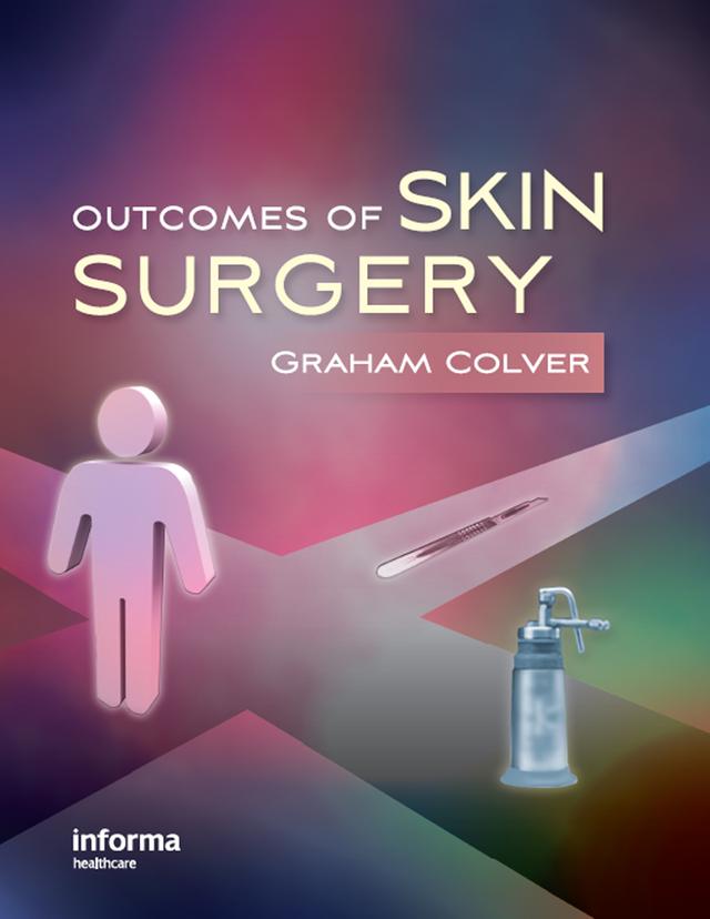 Outcomes of Skin Surgery by Graham Colver