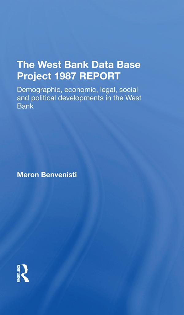 The West Bank Data Base 1987 Report by Meron Benvenisti