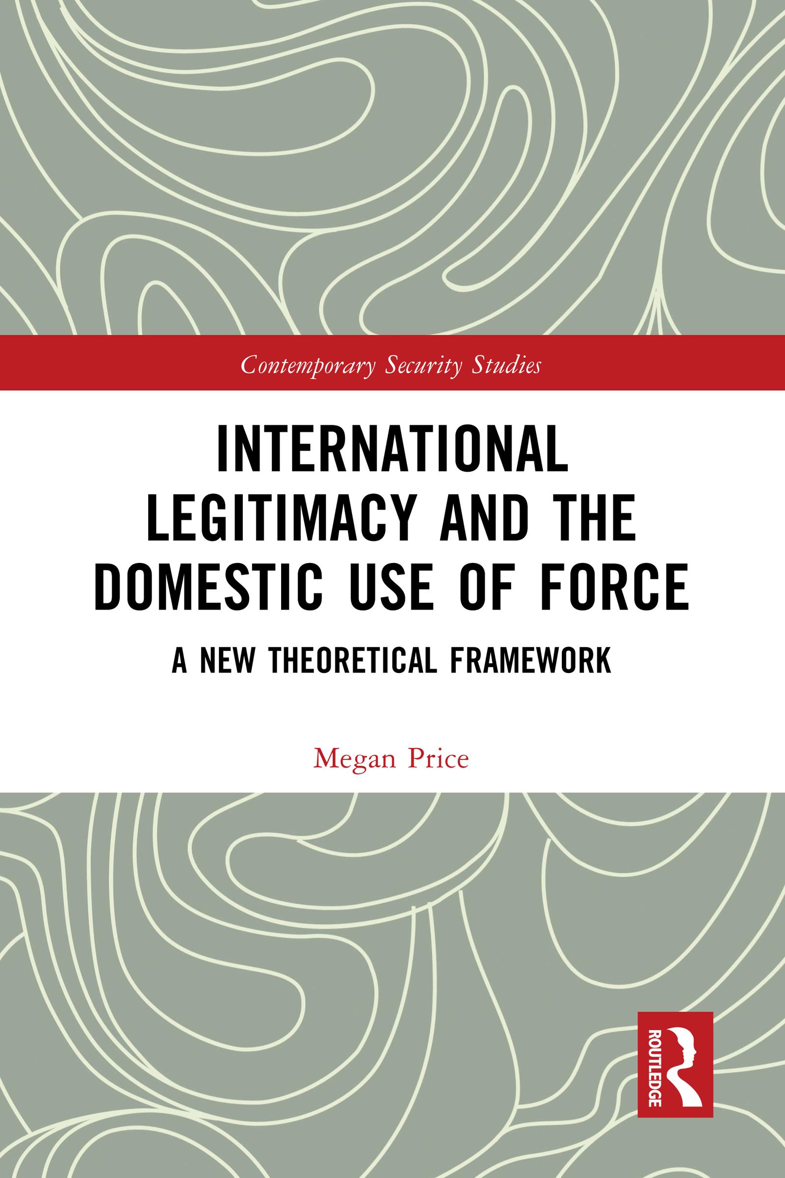 International Legitimacy and the Domestic Use of Force