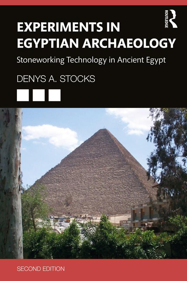 Experiments in Egyptian Archaeology by Denys A. Stocks