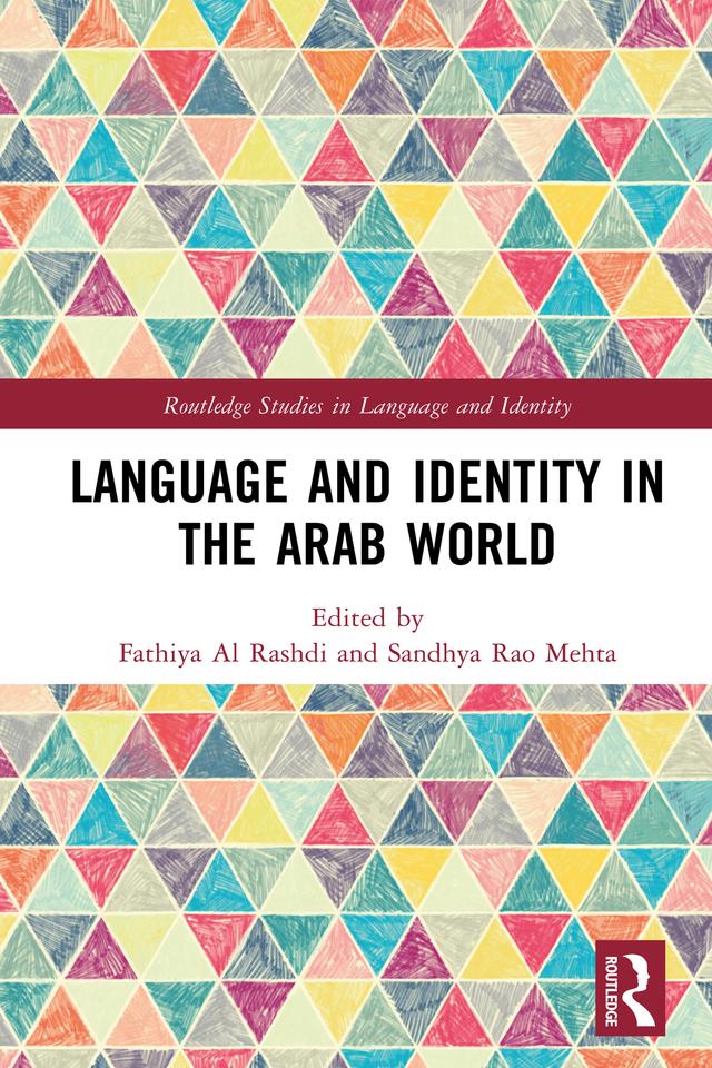 Language and Identity in the Arab World by Fathiya Al Rashdi, Sandhya Rao Mehta