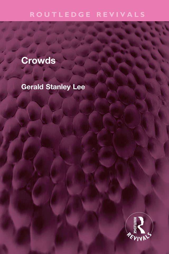 Crowds by Gerald Stanley Lee