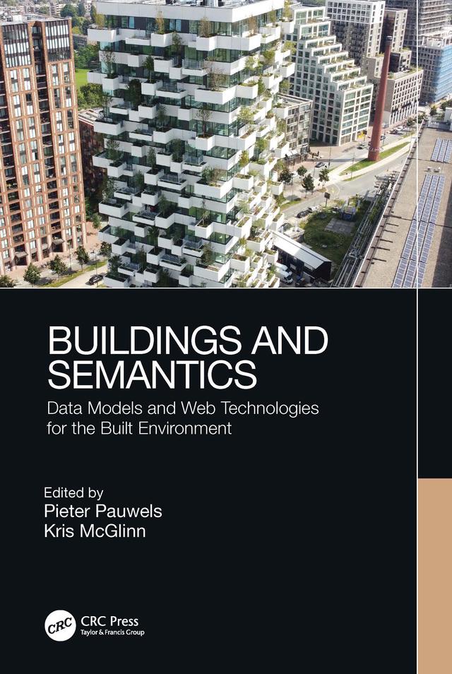 Buildings and Semantics by Kris McGlinn, Pieter Pauwels