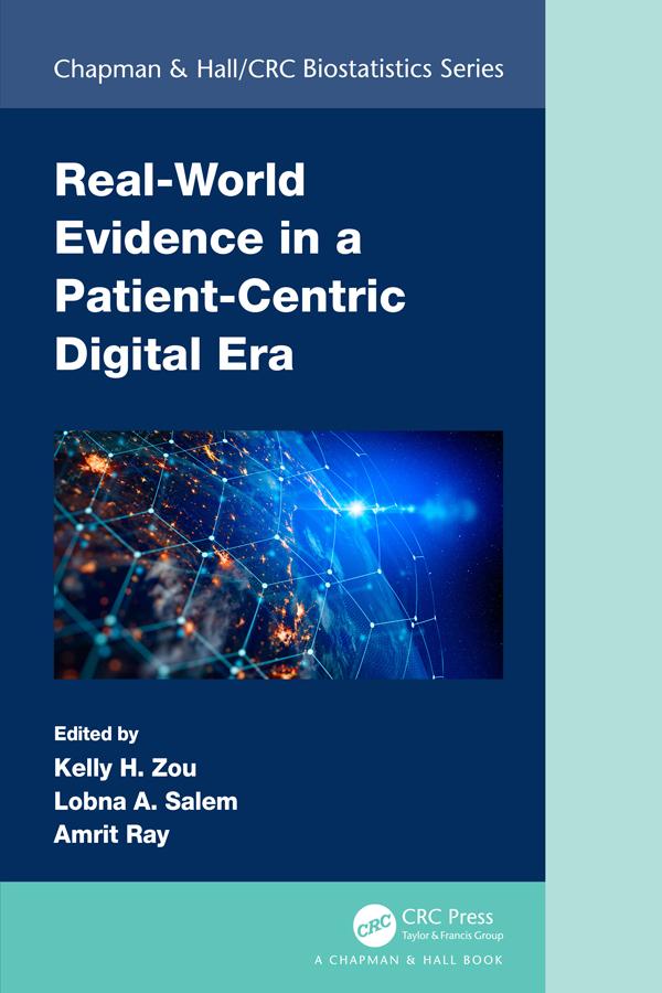 Real-World Evidence in a Patient-Centric Digital Era by Amrit Ray, Kelly H. Zou, Lobna A. Salem