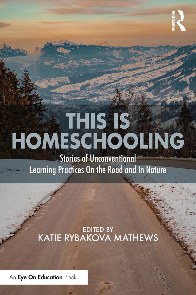 This is Homeschooling by Katie Rybakova Mathews