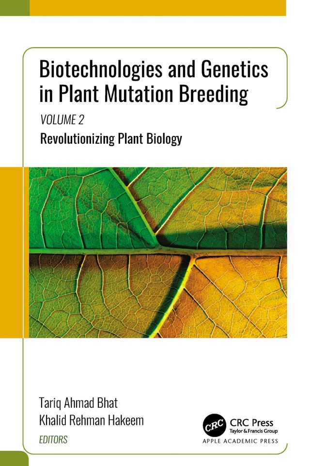 Biotechnologies and Genetics in Plant Mutation Breeding by Khalid Rehman Hakeem, Tariq Ahmad Bhat