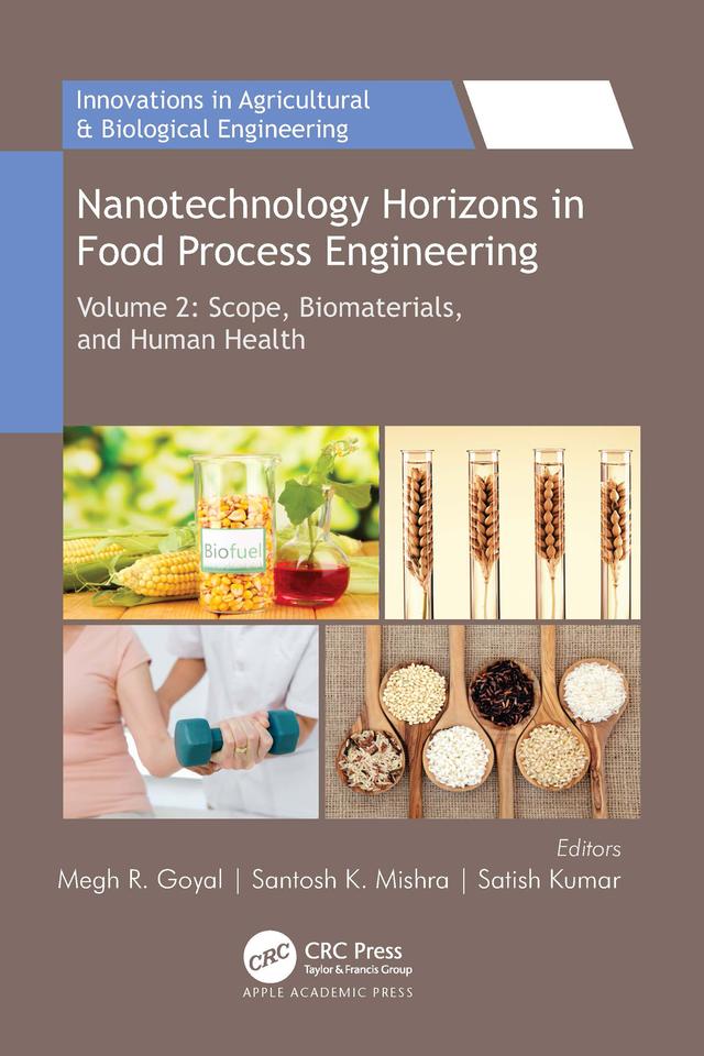 Nanotechnology Horizons in Food Process Engineering by Megh R. Goyal, Santosh K. Mishra, Satish Kumar
