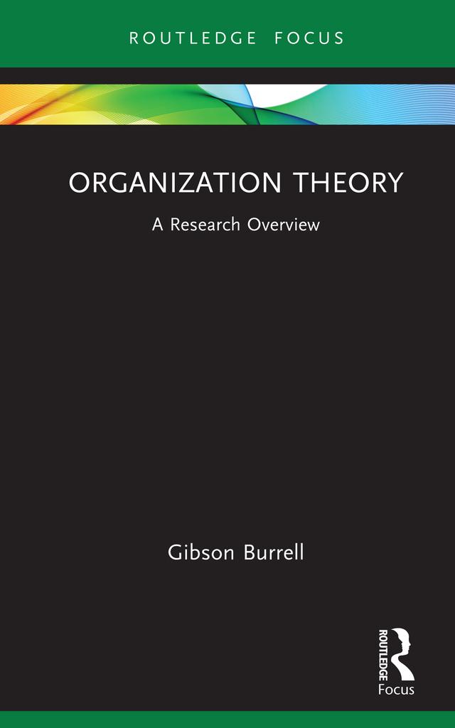 Organization Theory by Gibson Burrell
