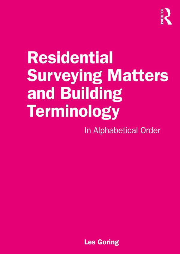 Residential Surveying Matters and Building Terminology by Les Goring
