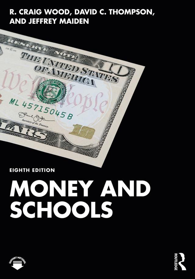 Money and Schools by David C. Thompson, Jeffrey Maiden, R. Craig Wood