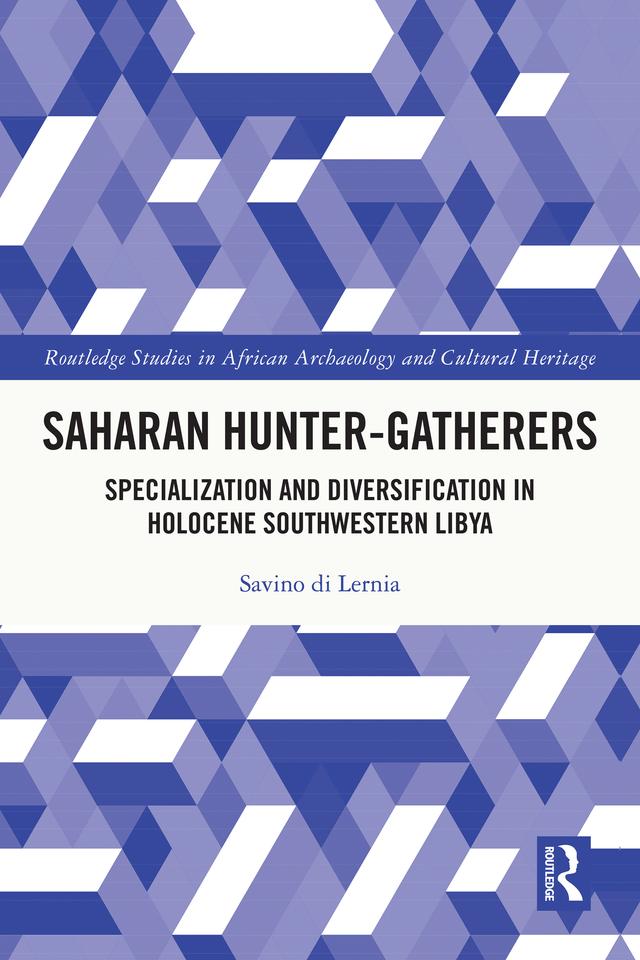 Saharan Hunter-Gatherers by Savino di Lernia