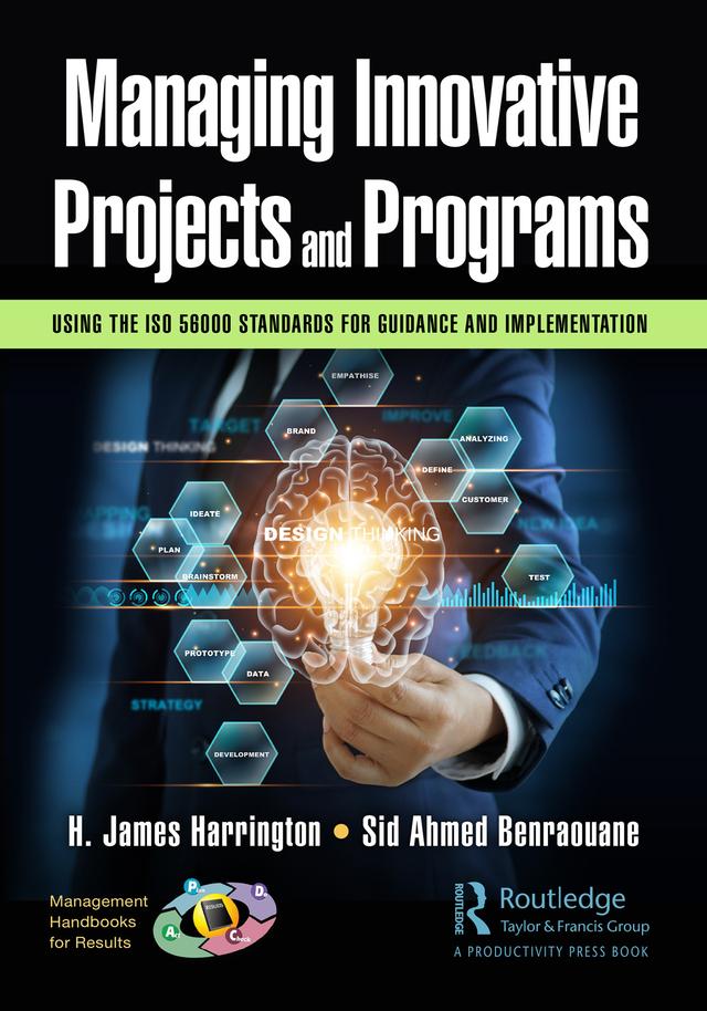 Managing Innovative Projects and Programs by H. James Harrington, Sid Ahmed Benraouane