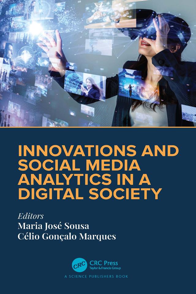 Innovations and Social Media Analytics in a Digital Society by Célio Gonçalo Marques, Maria José Sousa