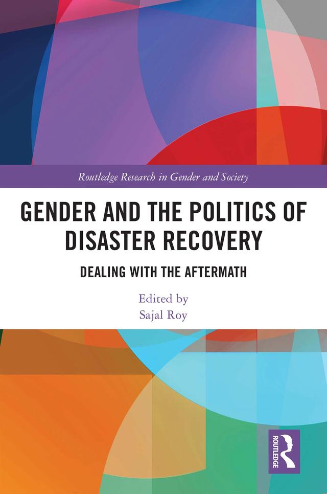 Gender and the Politics of Disaster Recovery by Sajal Roy