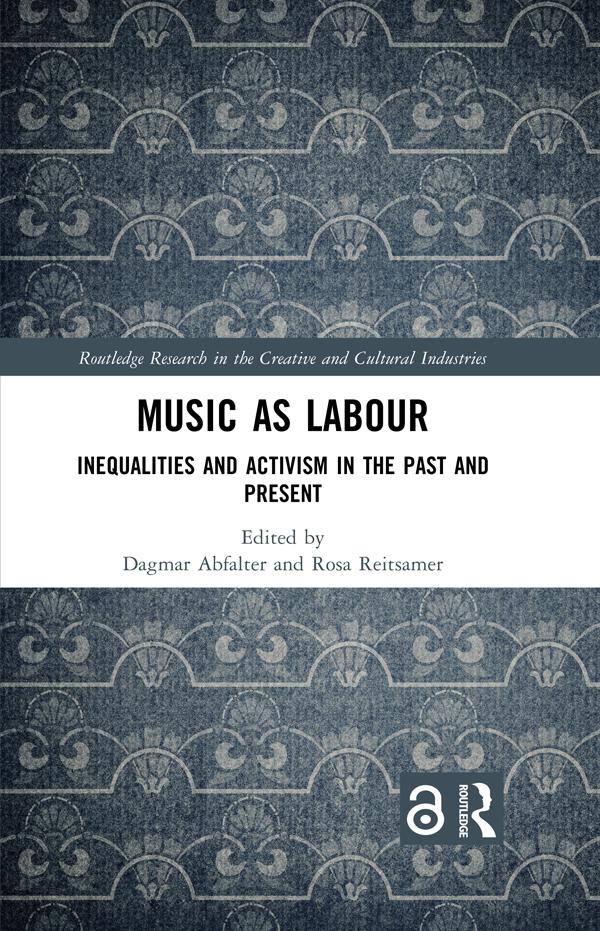Music as Labour by Dagmar Abfalter, Rosa Reitsamer