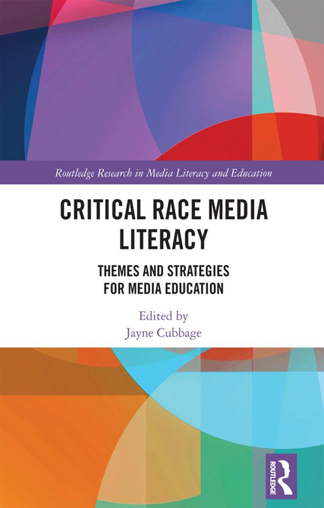 Critical Race Media Literacy by Jayne Cubbage