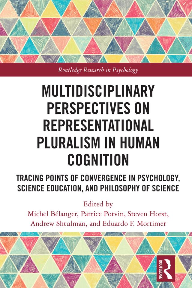 Multidisciplinary Perspectives on Representational Pluralism in Human Cognition by Andrew Shtulman, Eduardo F. Mortimer, Michel Bélanger, Patrice Potvin, Steven Horst