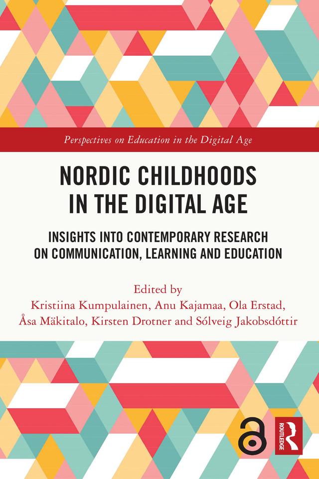Nordic Childhoods in the Digital Age by Anu Kajamaa, Åsa Mäkitalo, Kirsten Drotner, Kristiina Kumpulainen, Ola Erstad, Sólveig Jakobsdóttir