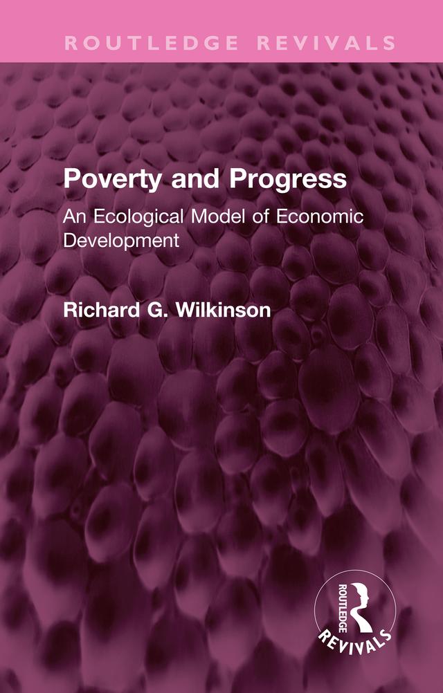 Poverty and Progress by Richard G. Wilkinson