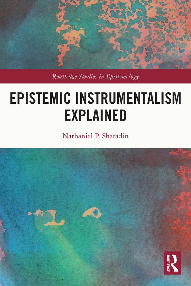 Epistemic Instrumentalism Explained by Nathaniel Sharadin