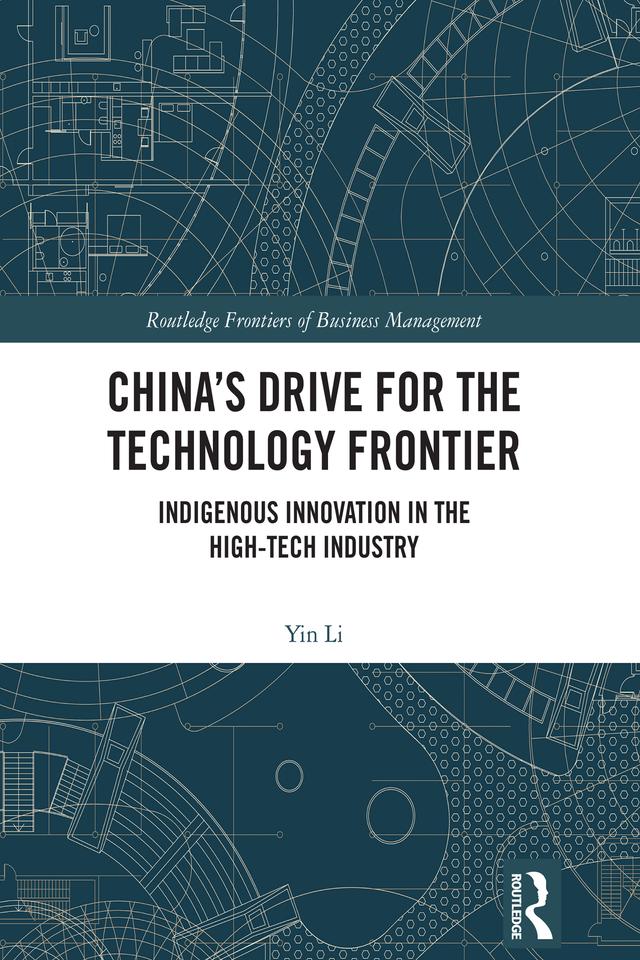 China’s Drive for the Technology Frontier by Yin Li