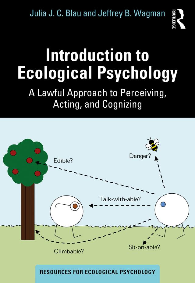 Introduction to Ecological Psychology by Jeffrey B. Wagman, Julia J. C. Blau