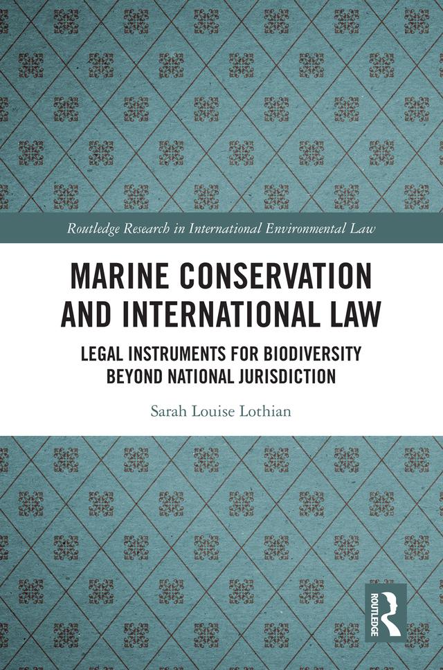 Marine Conservation and International Law by Sarah Louise Lothian