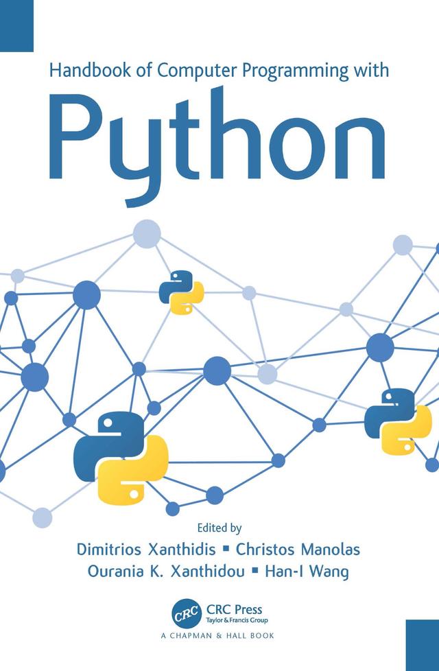 Handbook of Computer Programming with Python by Christos Manolas, Dimitrios Xanthidis, Han-I Wang, Ourania K. Xanthidou