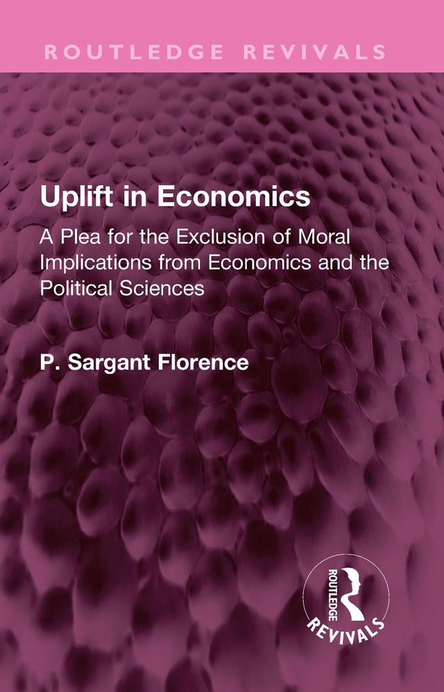 Uplift in Economics by Philip Sargant Florence