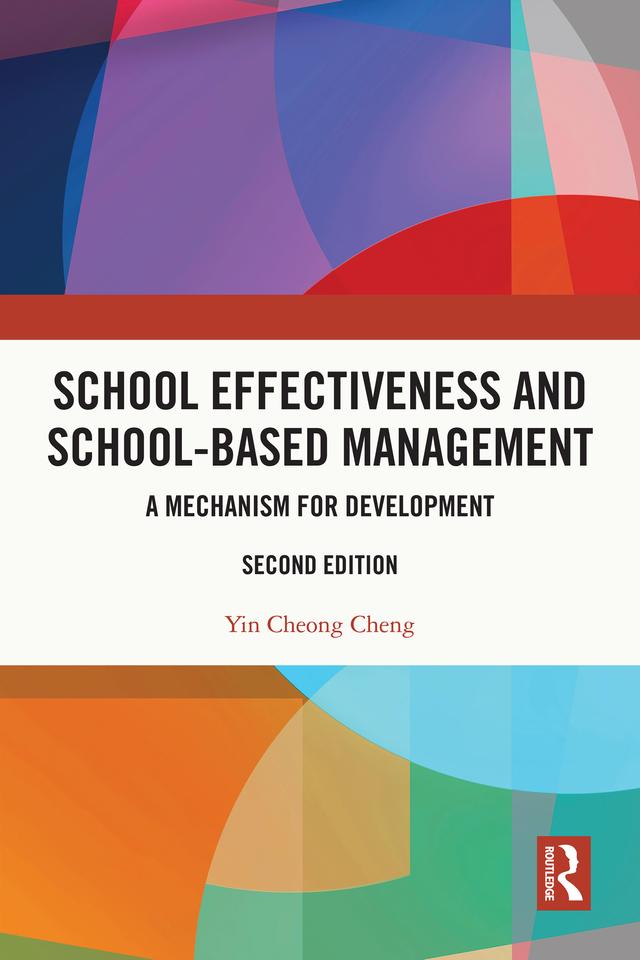 School Effectiveness and School-Based Management by Yin Cheong Cheng